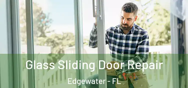 Glass Sliding Door Repair Edgewater - FL