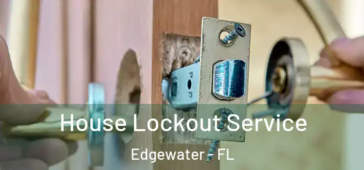 House Lockout Service Edgewater - FL