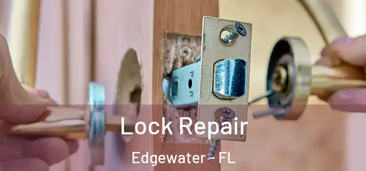  Lock Repair Edgewater - FL