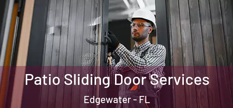 Patio Sliding Door Services Edgewater - FL