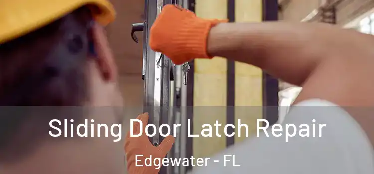 Sliding Door Latch Repair Edgewater - FL