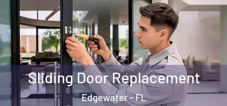 Sliding Door Replacement Edgewater - FL