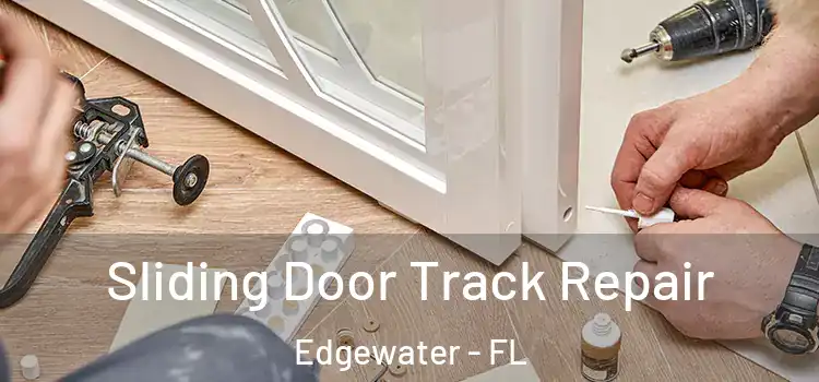  Sliding Door Track Repair Edgewater - FL