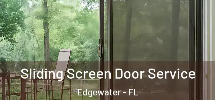 Sliding Screen Door Service Edgewater - FL
