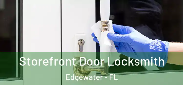 Storefront Door Locksmith Edgewater - FL